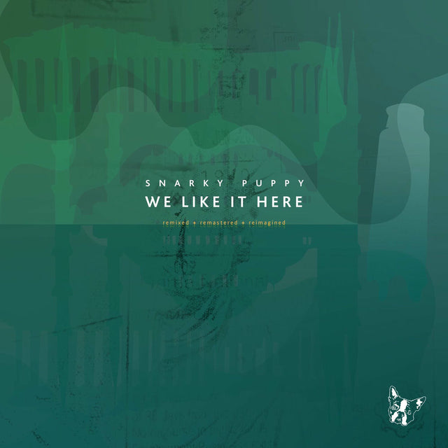 Snarky Puppy - We Like It Here (Remixed + Remastered + Reimagined)