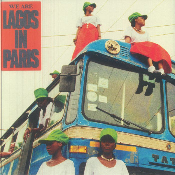 Lagos In Paris - We Are Lagos In Paris