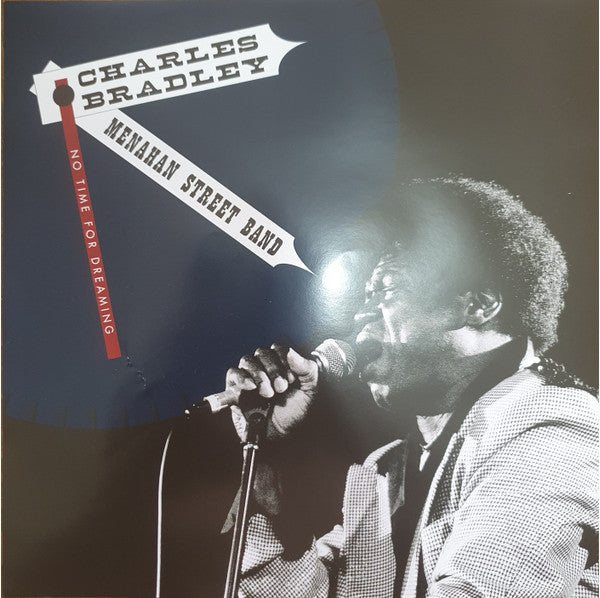 Charles Bradley, Menahan Street Band - No Time For Dreaming