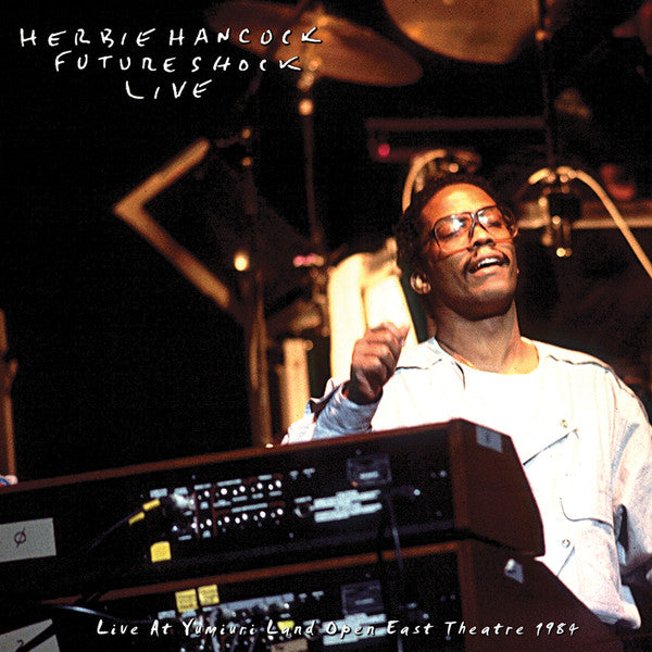 Herbie Hancock, The Rockit Band - Future Shock Live - Live At Yumiuri Land Open East Theatre  1984 
