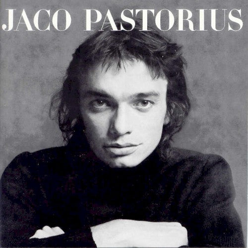 Jaco Pastorius - Jaco Pastorius