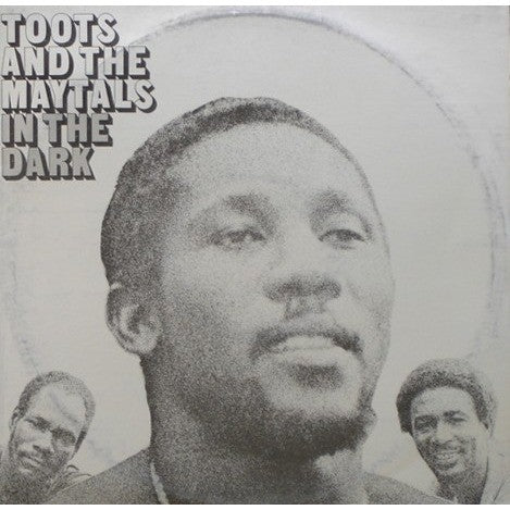 Toots & The Maytals - In The Dark