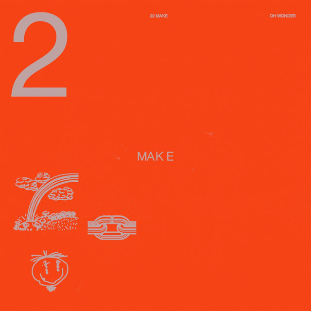 Oh Wonder - 22 Make